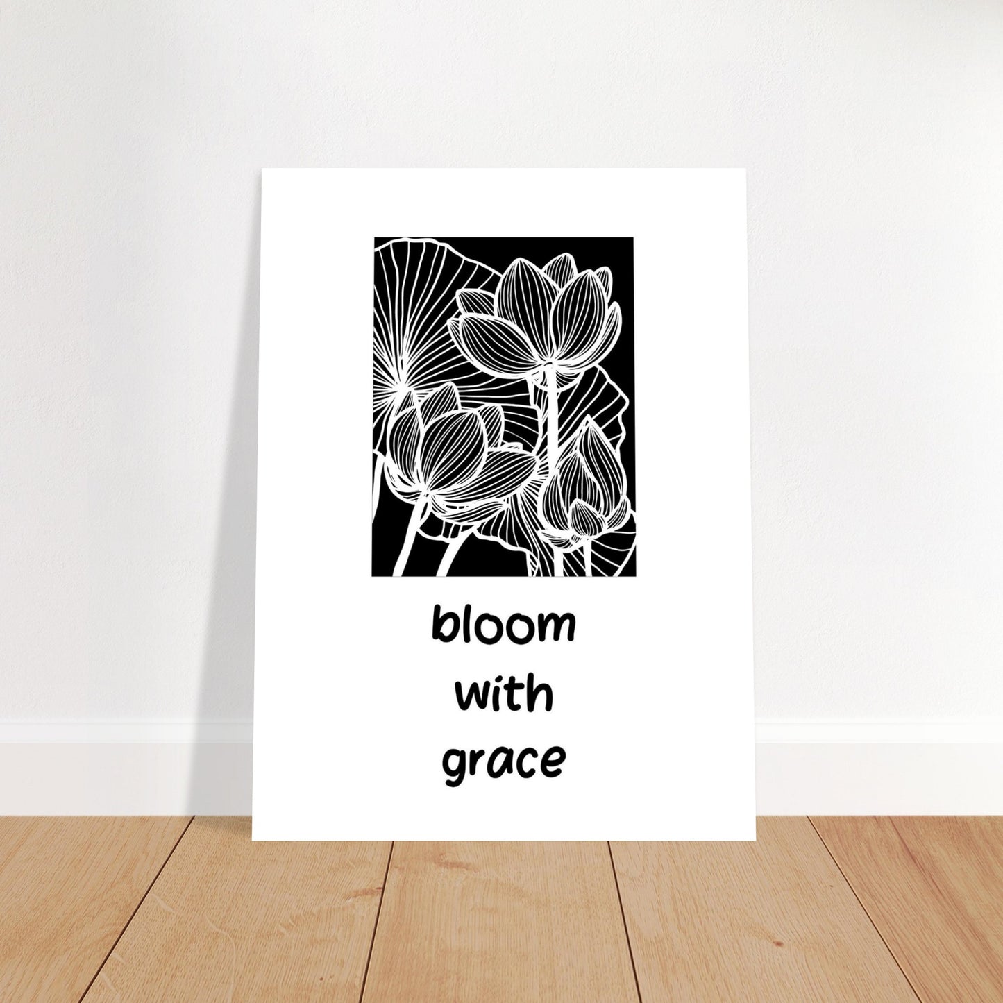 "Bloom with grace" unframed - Premium Matte Paper Poster